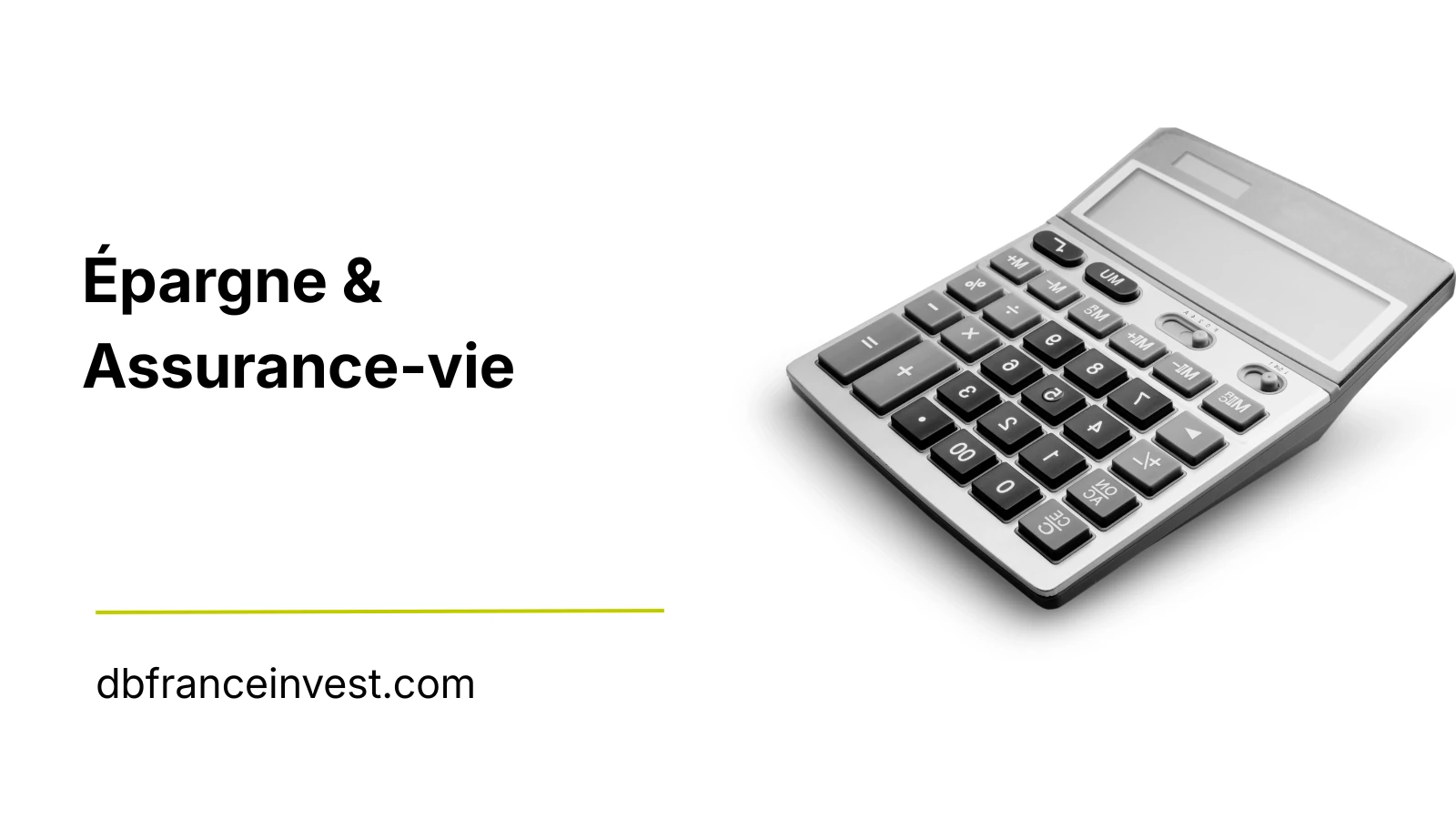 Épargne et assurance-vie, solutions de placement DB France Invest