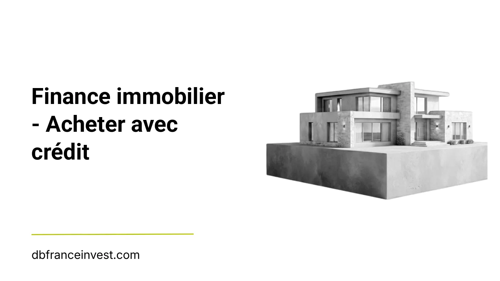 Maquette d'une maison contemporaine en noir et blanc, illustrant finance immobilier - Acheter avec crédit
