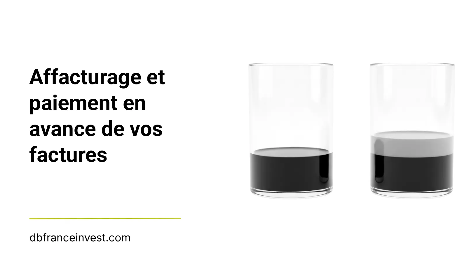 Deux verres inégalement remplis en noir et blanc, illustrant affacturage et paiement en avance de vos factures