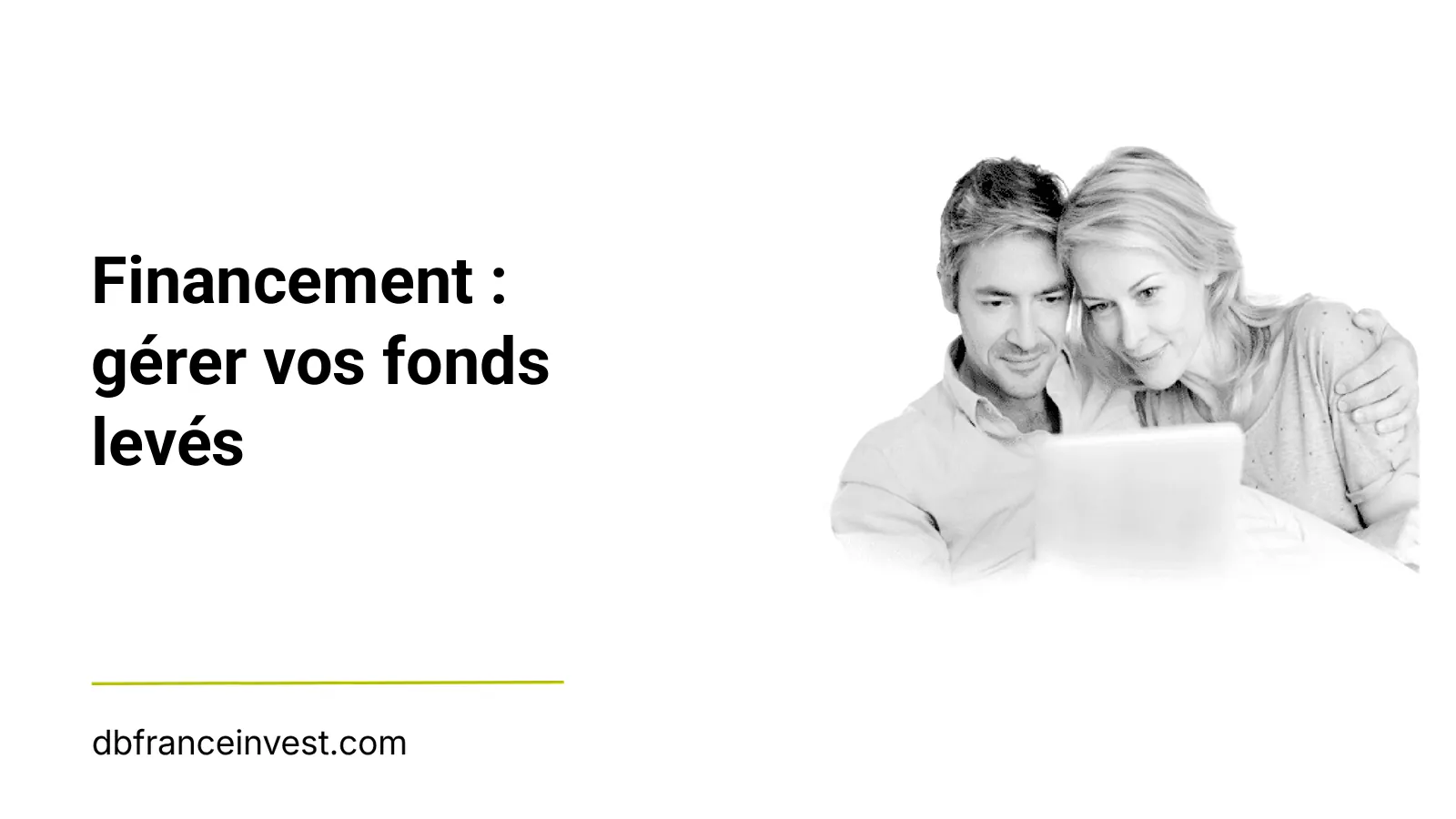 Financement : gérer vos fonds levés