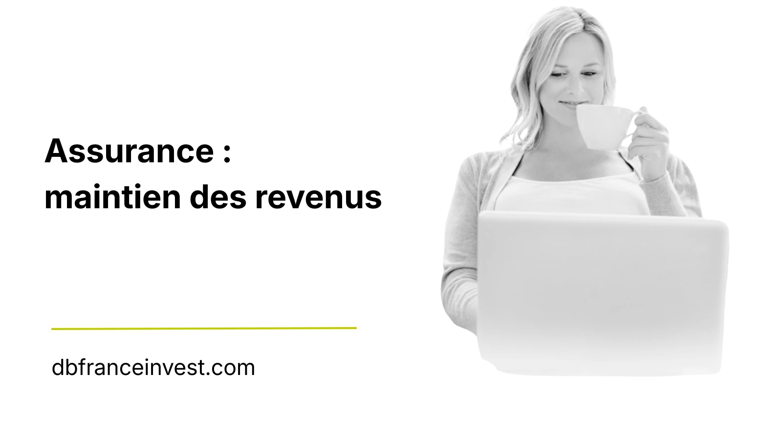Assurance maintien des revenus en cas d'arrêt de travail