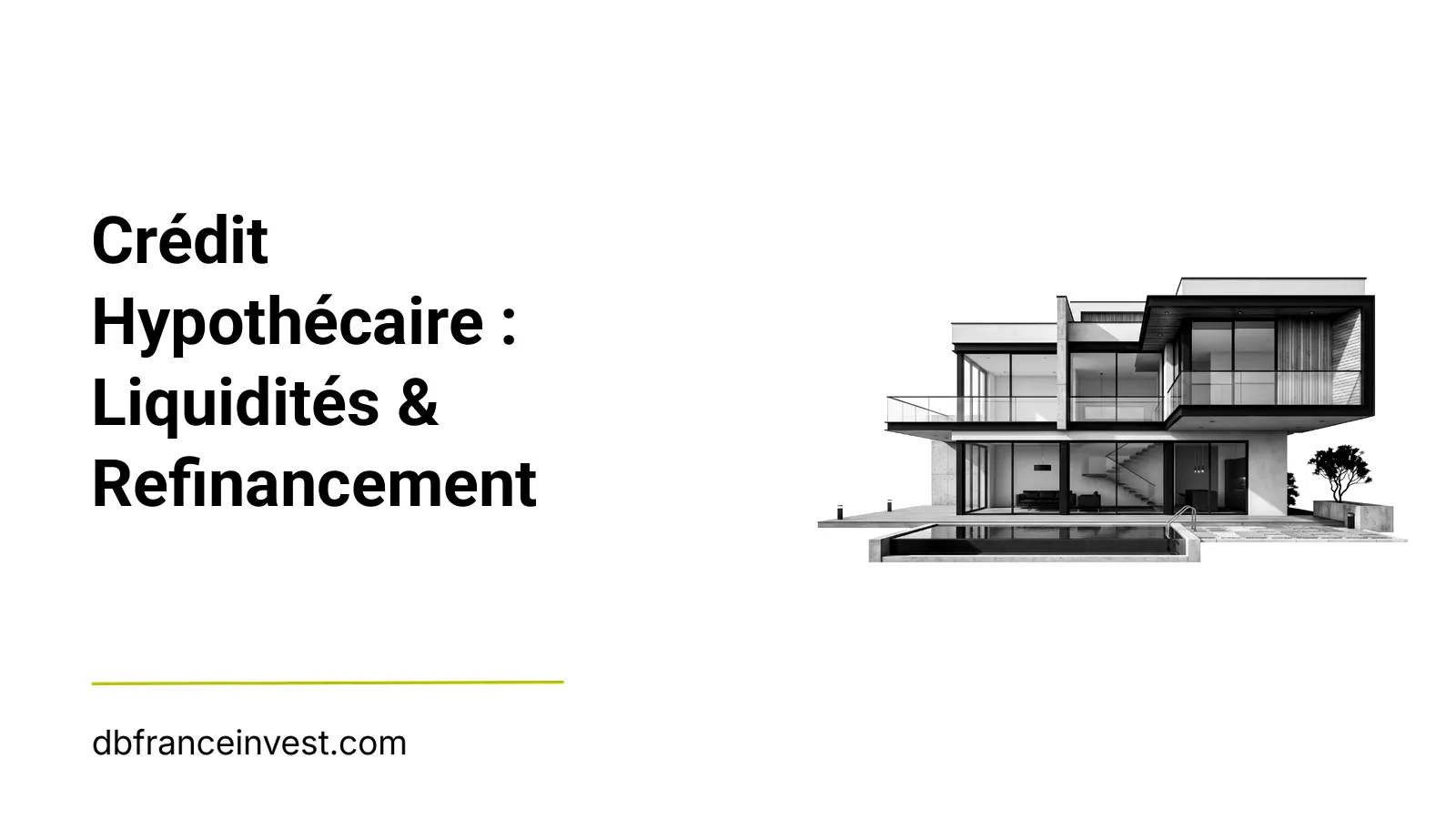 Maison d'architecte en noir et blanc, illustrant crédit Hypothécaire : Liquidités & Refinancement