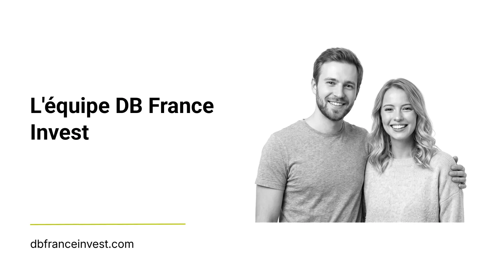 Couple souriant enlacé en noir et blanc, illustrant l'équipe de DB France Invest