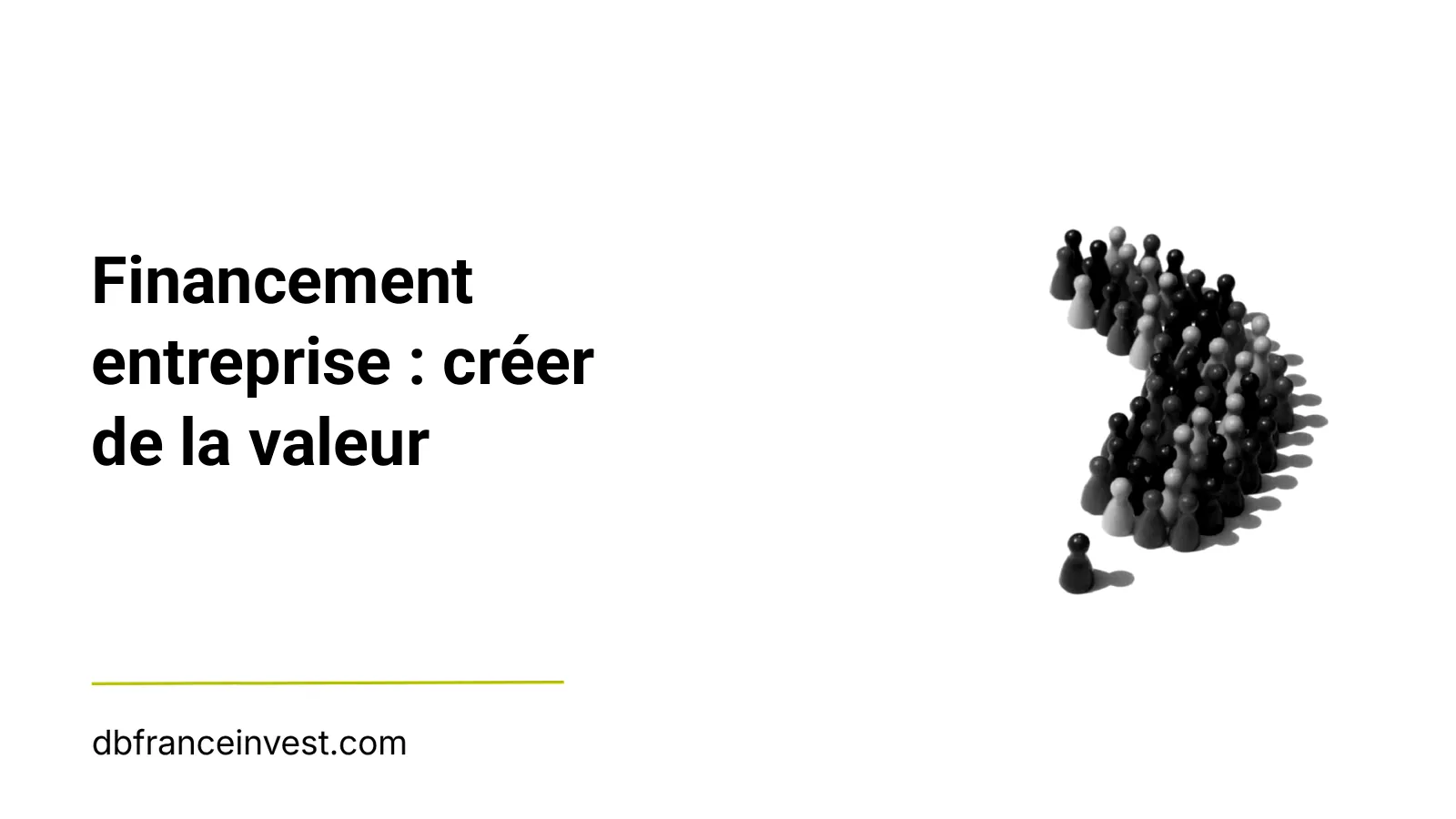 Foule de pions disposée en flèche en noir et blanc, illustrant la création de valeur en entreprise