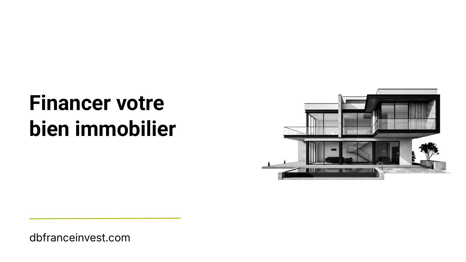 Maison d'architecte en noir et blanc, illustrant le financement d'un bien immobilier