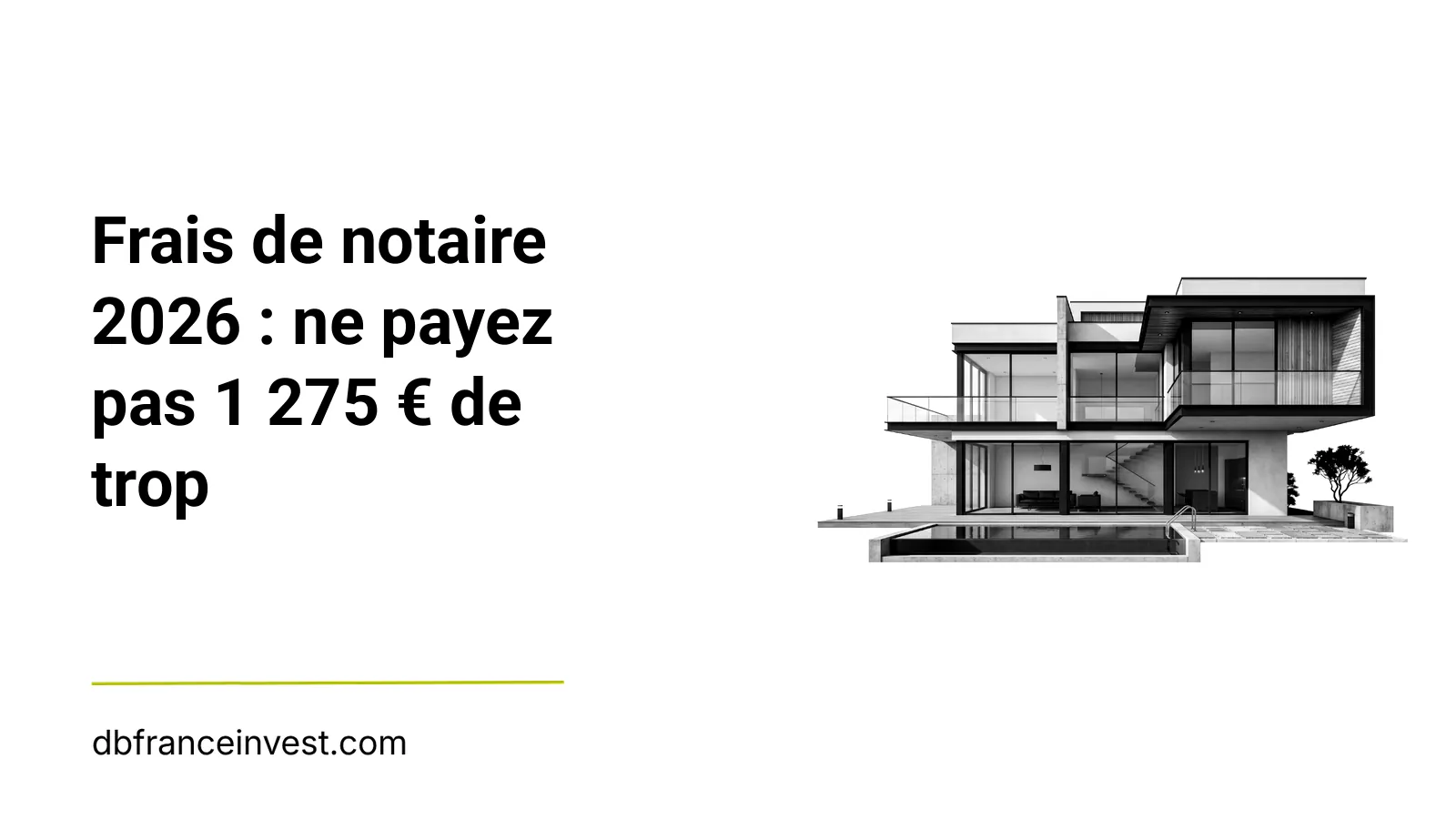 Maison d'architecte en noir et blanc, illustrant frais de notaire 2026 : ne payez pas 1 275 € de trop