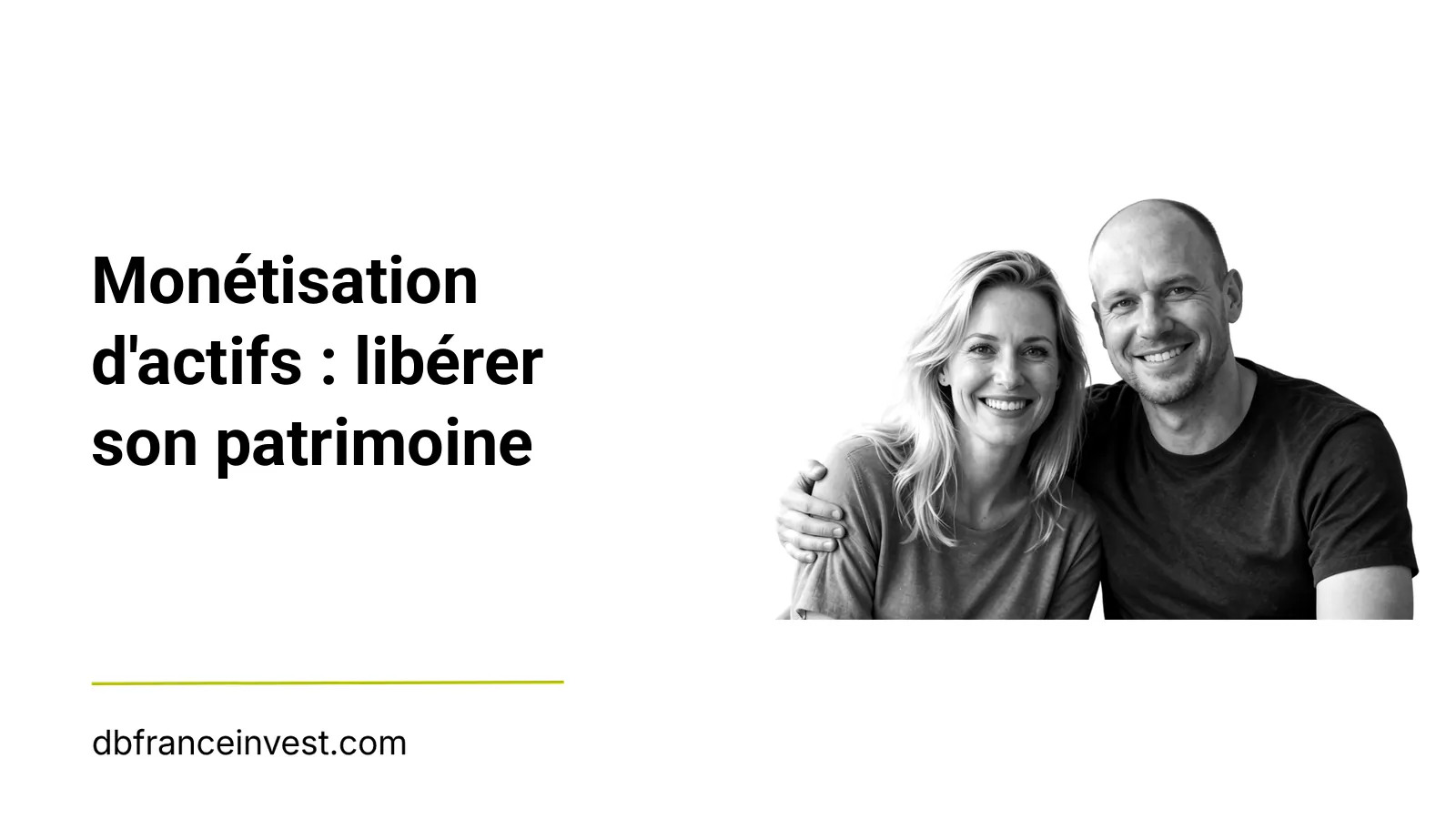 Monétisation d’actifs : libérer son patrimoine