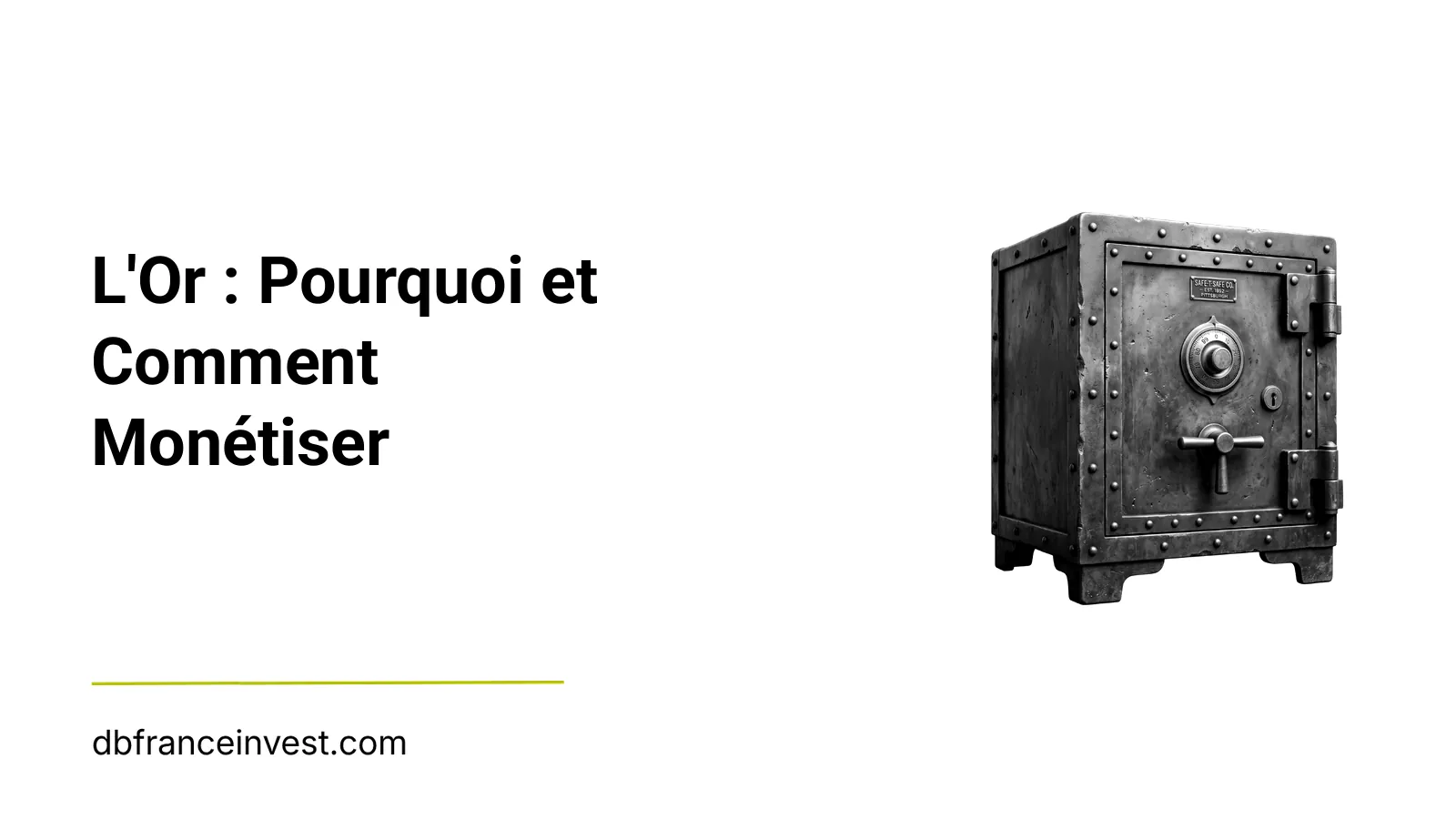 Coffre-fort ancien en noir et blanc, illustrant L'Or : Pourquoi et Comment Monétiser