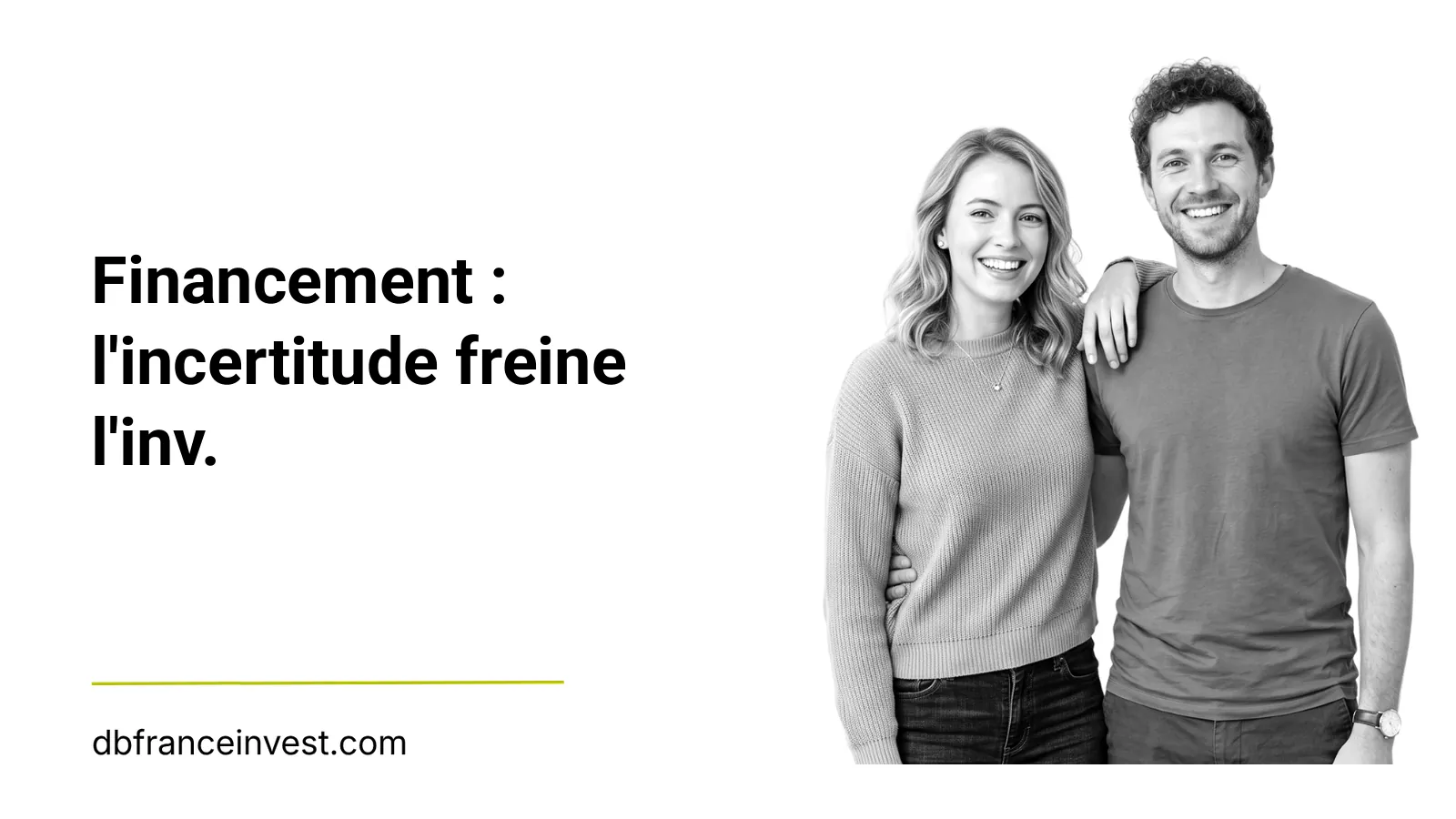Financement : l’incertitude freine l’inv.