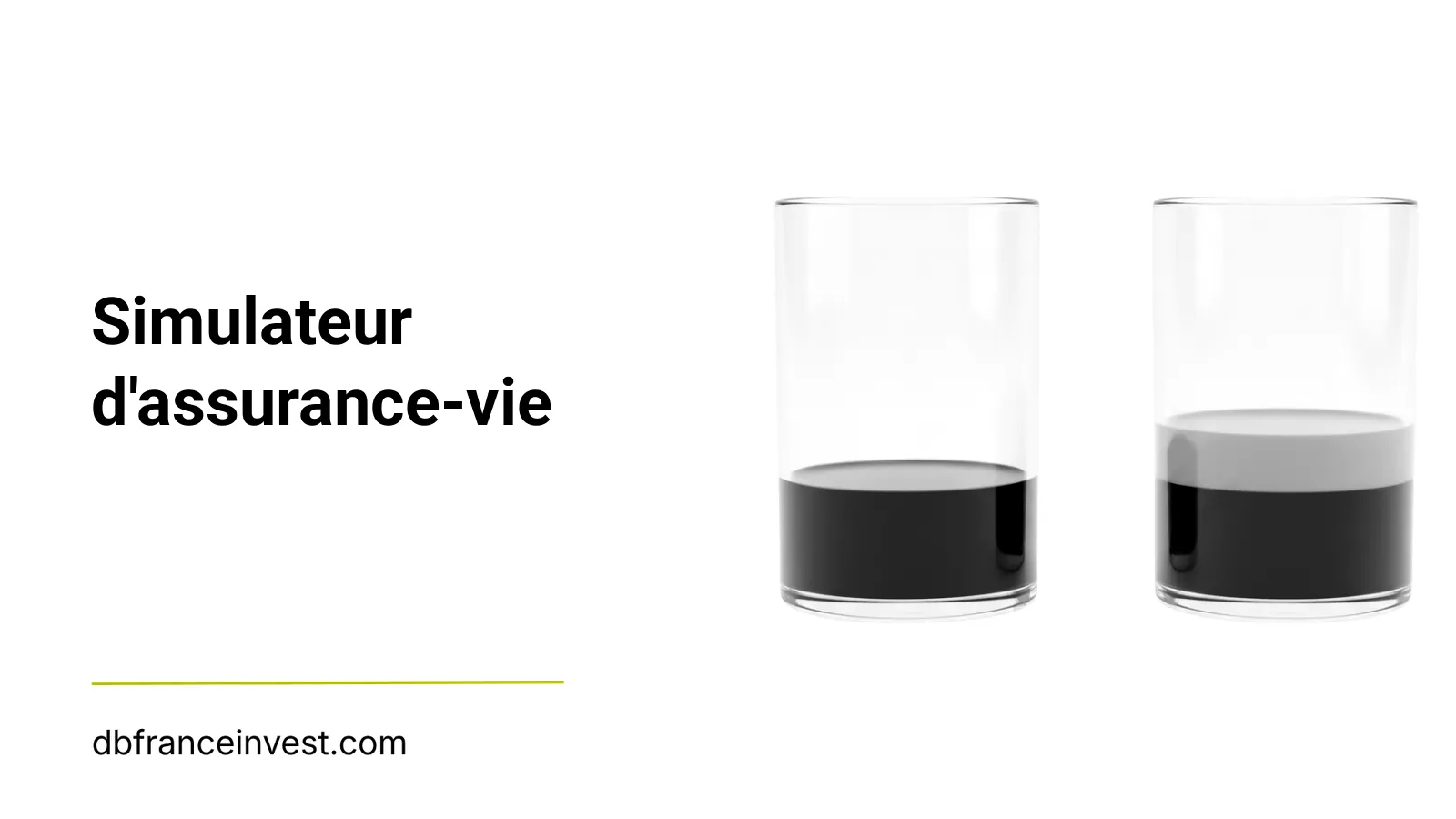 Deux verres inégalement remplis en noir et blanc, illustrant la simulation d'un contrat d'assurance-vie
