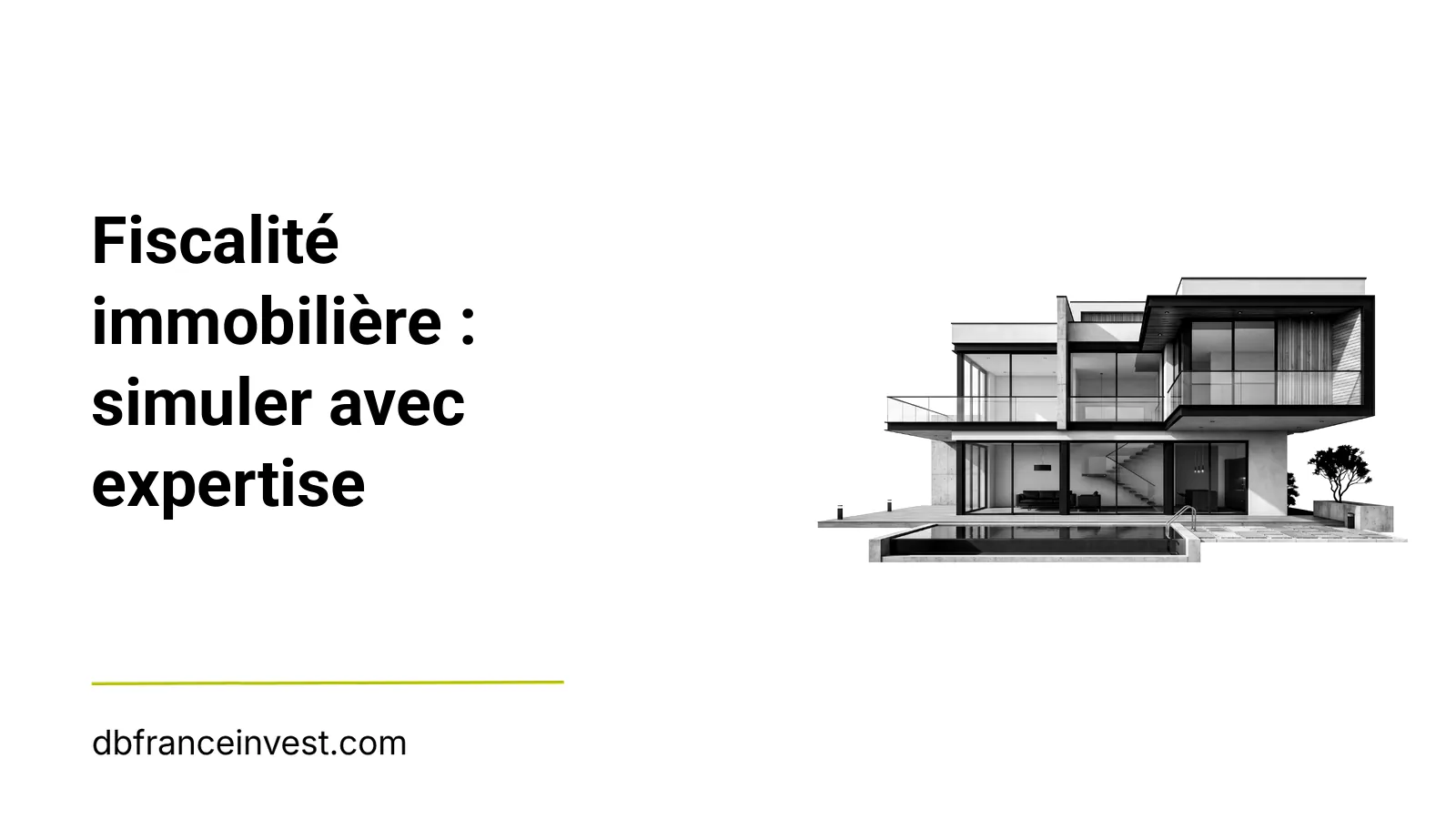 Maison d'architecte en noir et blanc, illustrant la simulation de fiscalité immobilière