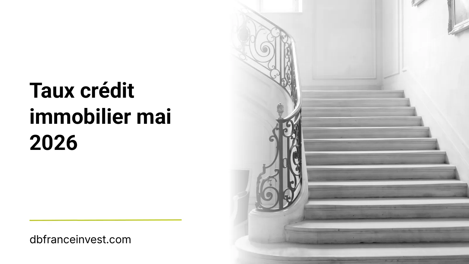 Escalier d'un hôtel particulier en noir et blanc, illustrant taux crédit immobilier mai 2026