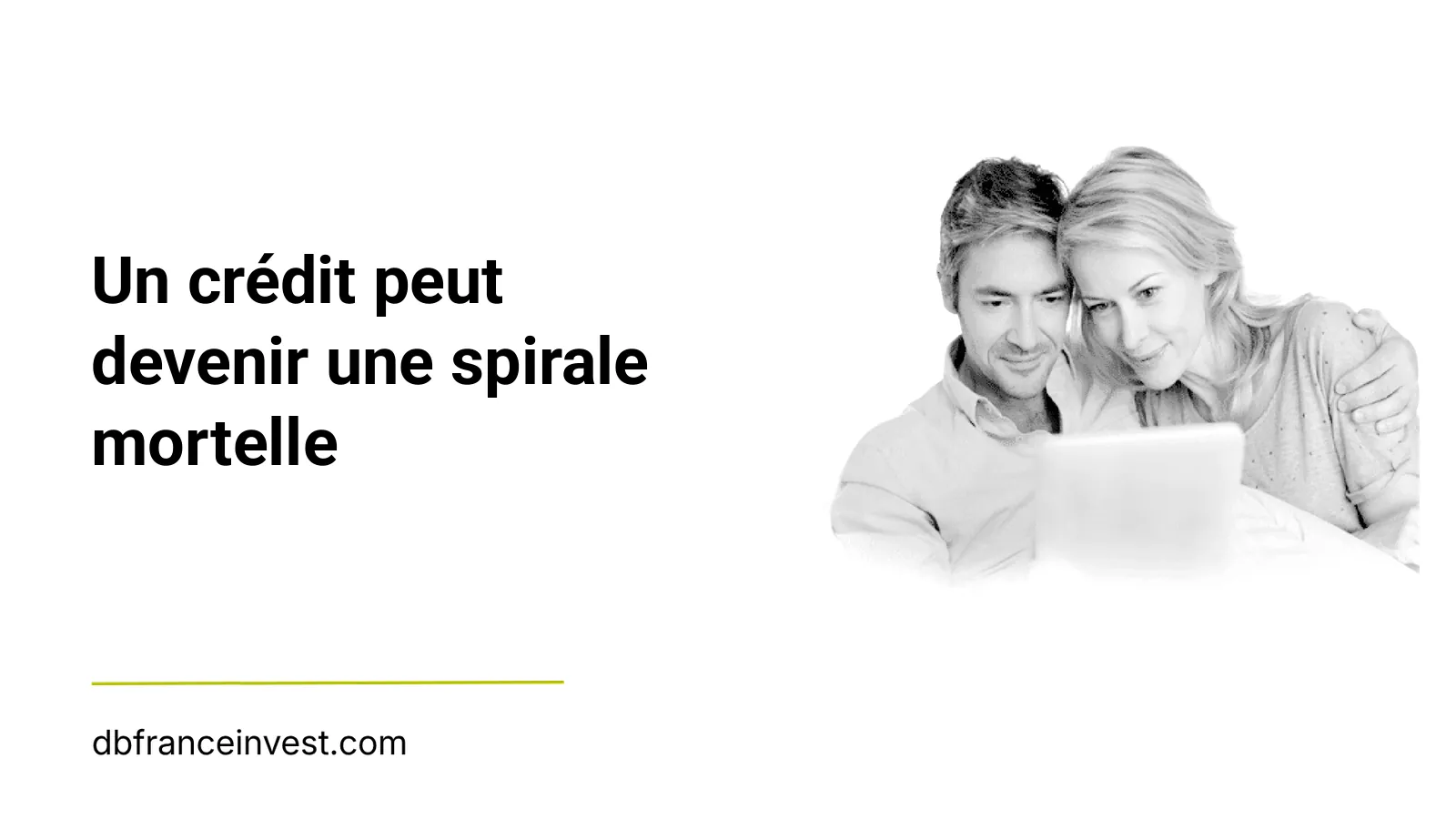 Un crédit peut devenir une spirale mortelle