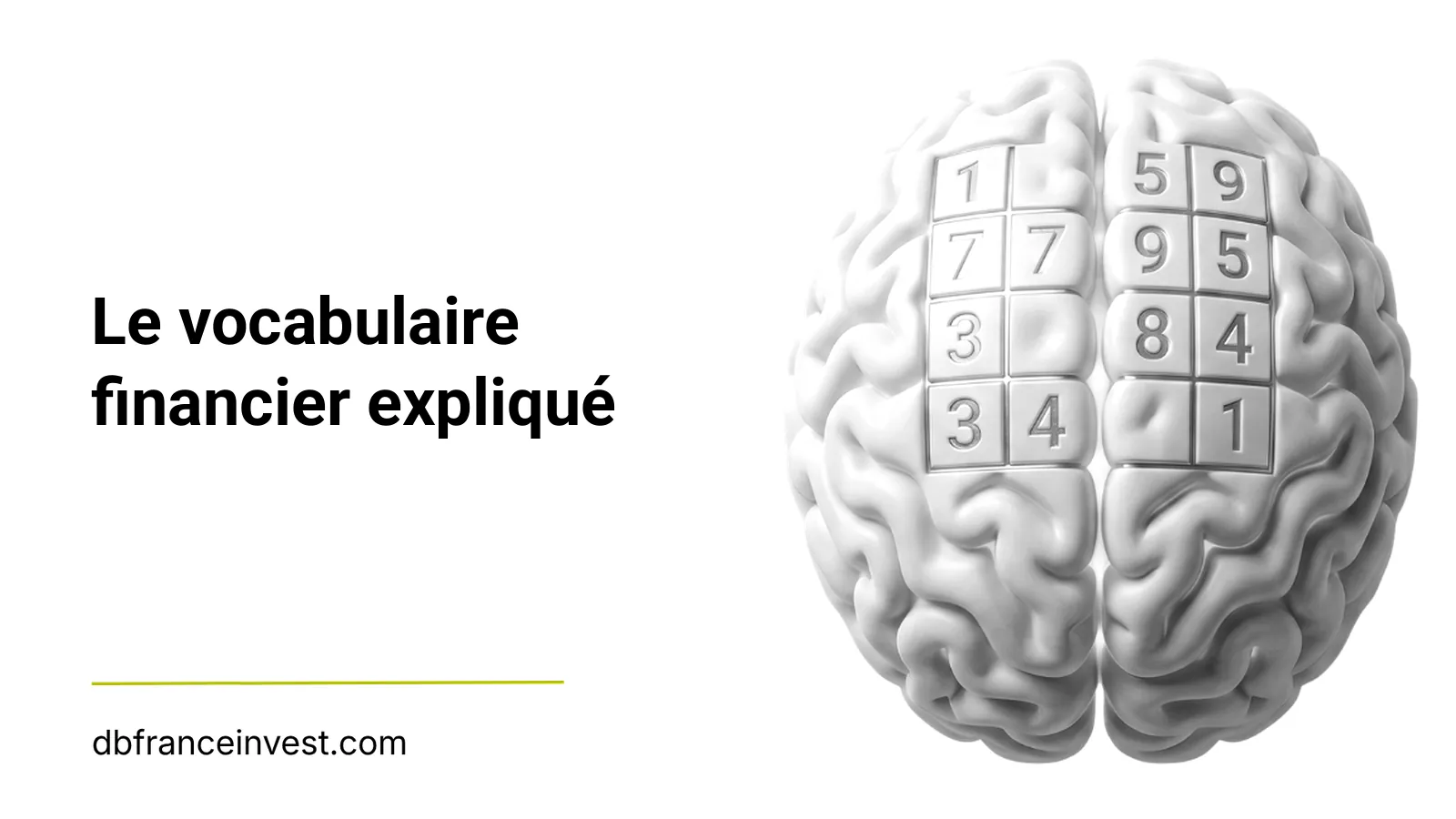 Cerveau stylisé composé de chiffres en noir et blanc, symbole des termes financiers expliqués