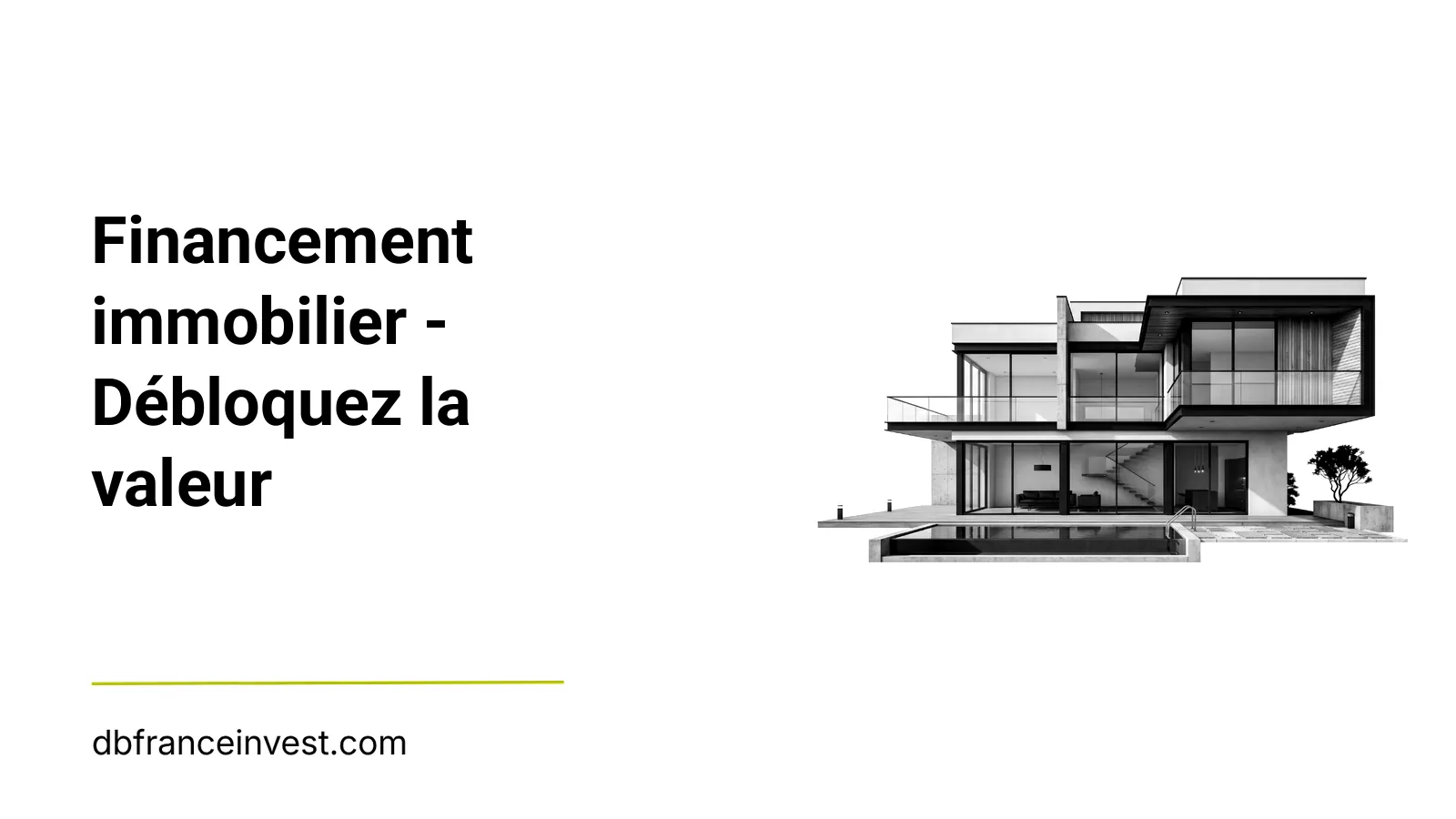 Financement immobilier – Débloquez la valeur