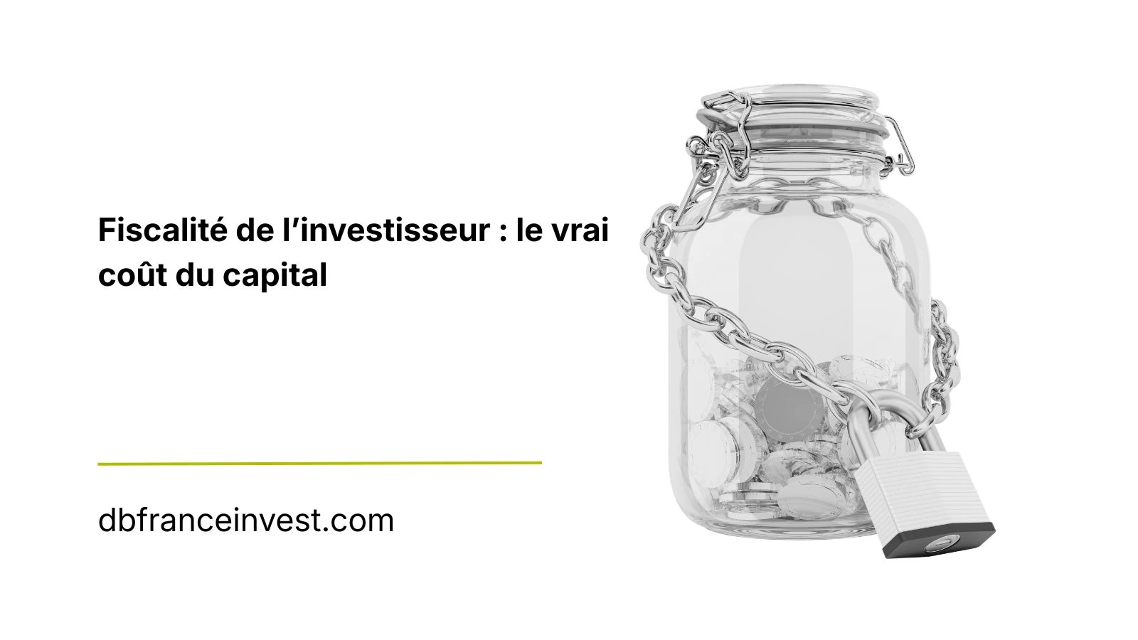 Fiscalité de l’investisseur : le vrai coût du capital