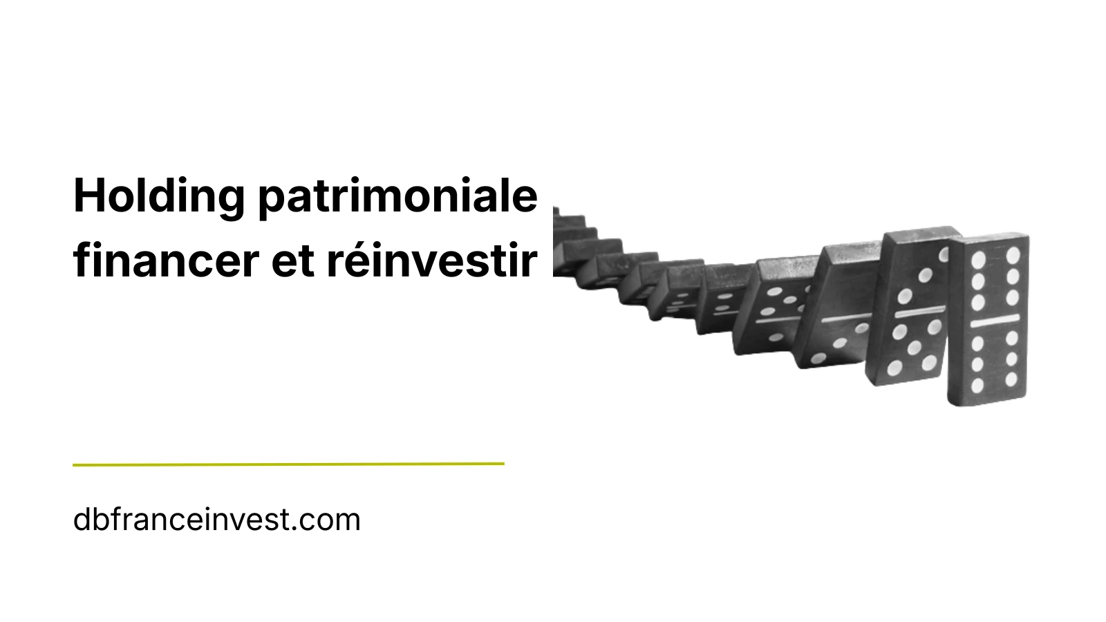 Holding patrimoniale : financer et réinvestir